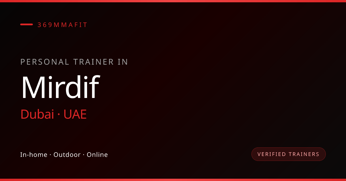 Personal Trainer Mirdif | Private Coach & Fitness Instructor | 369MMAFIT