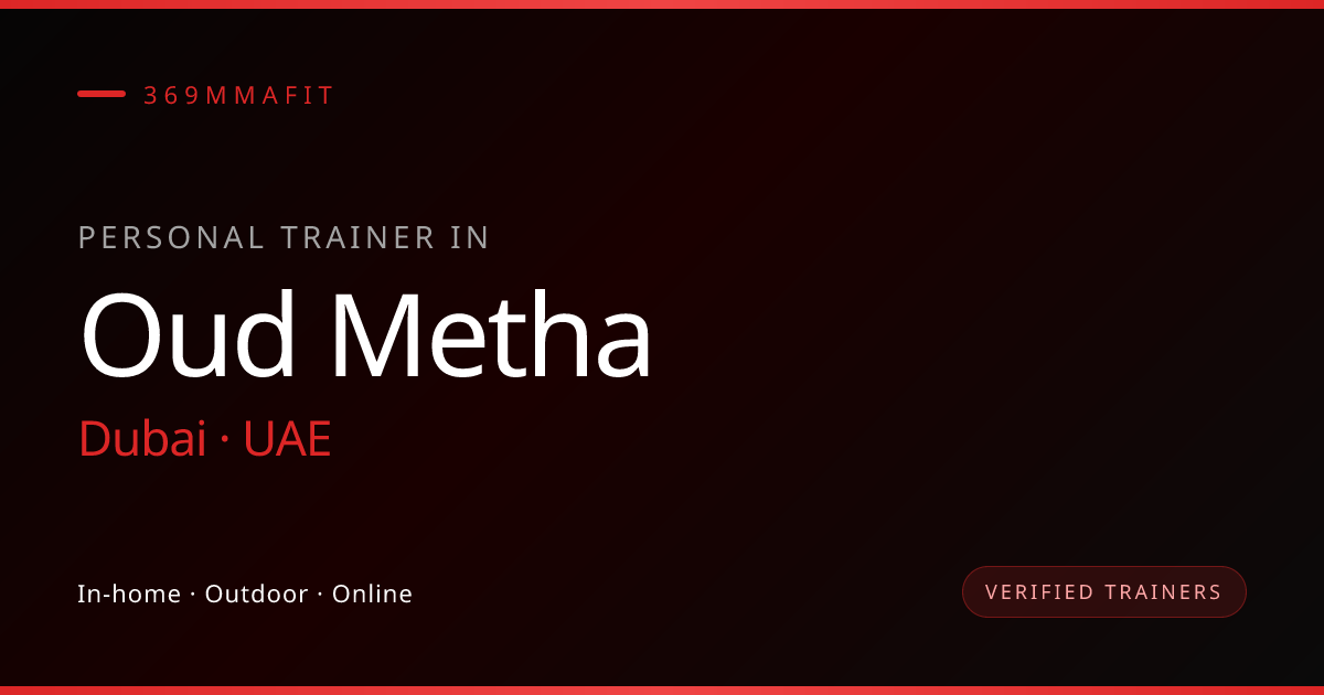 Personal Trainer Oud Metha | Private Coach & Fitness Instructor | 369MMAFIT